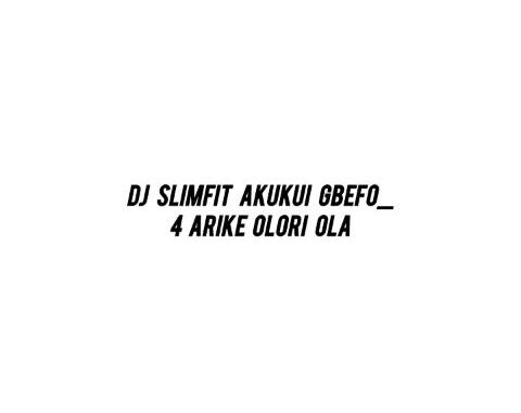 dj slimfit beat arike ola beat