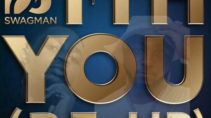 dj swagman with you (re up) dj swagman with you (re up)