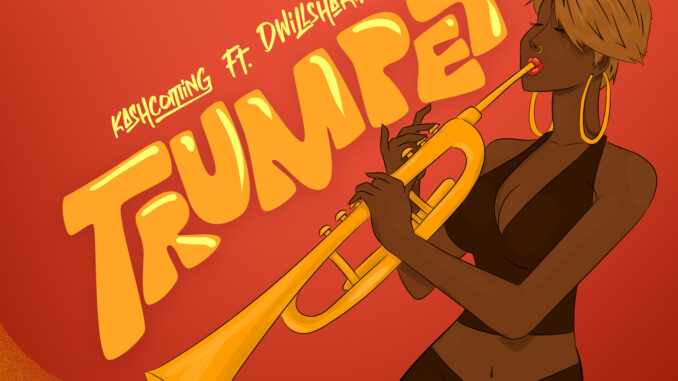 kashcoming ft. dwillsharmony trumpet kashcoming ft. dwillsharmony trumpet