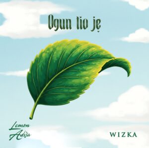 Lemon Adisa & Wizka – Ogun Tio Je