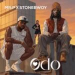 Mr. P, Stonebwoy – ODO