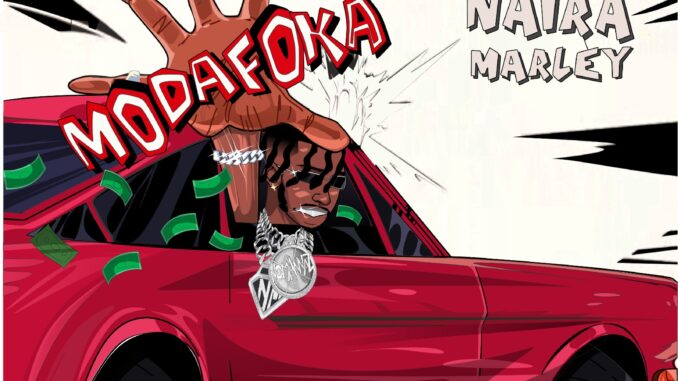 naira marley modafoka
