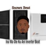 Snowz Beat – Ina Wa Ole Ku Ani Inverter Beat