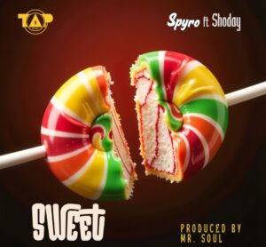 Spyro & Shoday – Sweet