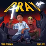 Teee Dollar & Eric Cee – Pray