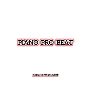 DJ Damlex Soundit – Piano Pro Beat