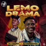DJ Tecno & DJ Swagman – Lemo Drama Beat