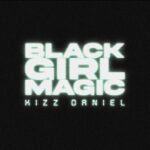 Kizz Daniel – Black Girl Magic