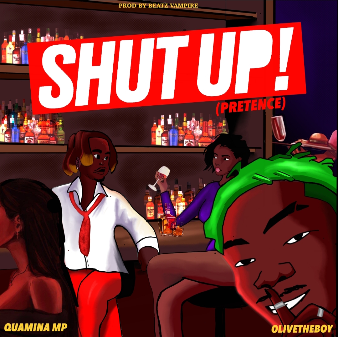 quamina mp & olivetheboy shut up! (pretense)