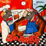 Tml Vibez & Spinall – Bon Appetit