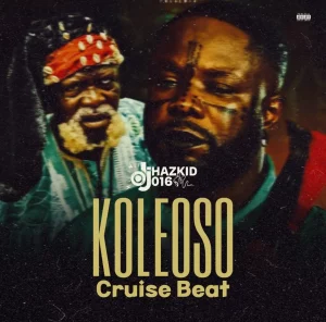 DJ Hazkid 016 – Koleoso Cruise Beat