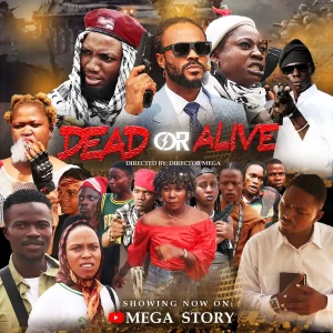 Dead Or Alive Latest Nollywood Movie 2025