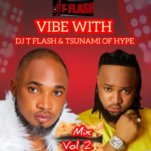 DJ Tflash & Tsunami Of Hype – Vibe With Mix Vol. 2