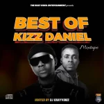 DJ Khayvibez – Best Of Kizz Daniel Mix
