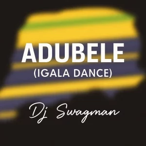DJ Swagman – Adubele (Igala Dance)