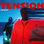 Ayo Maff – Tension