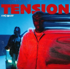 Ayo Maff – Tension