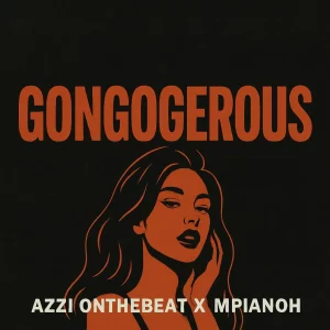 Azzi On The Beat – Gongogerous ft. Mpianoh