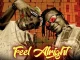 Bhadboi Turner - Feel Alright feat. Tobless