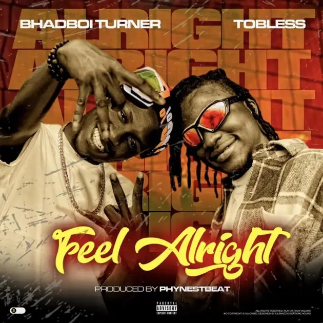 Bhadboi Turner - Feel Alright feat. Tobless