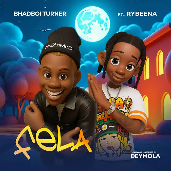 Bhadboi Turner & Rybeena - Fela