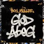 Boy Muller – God Abeg