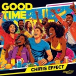Chris Effect – Good Time