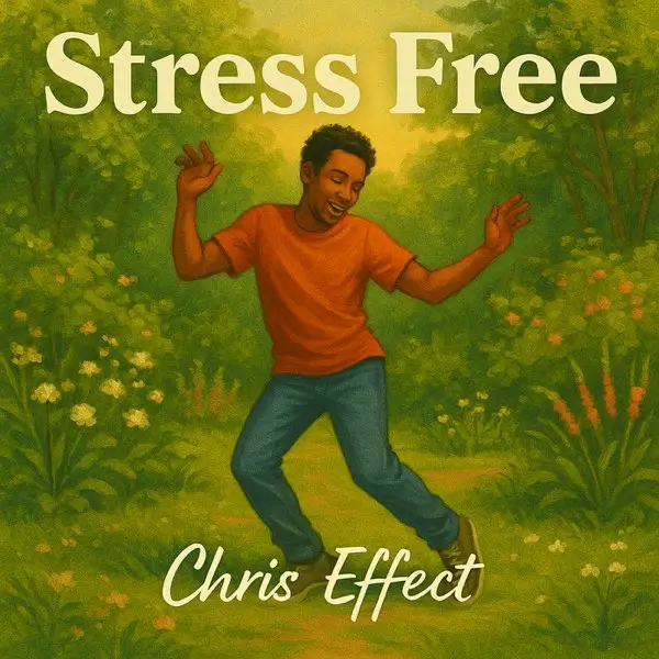 Chris Effect - Stress Free