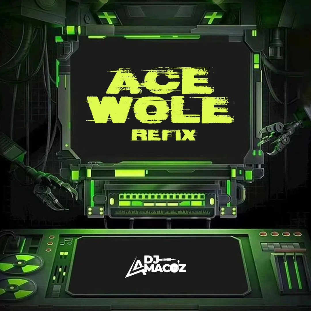 DJ Amacoz - Ace Wole (Refix)