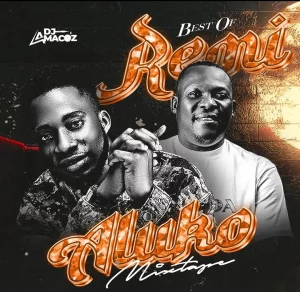 DJ Amacoz – Best Of Remi Aluko Mix