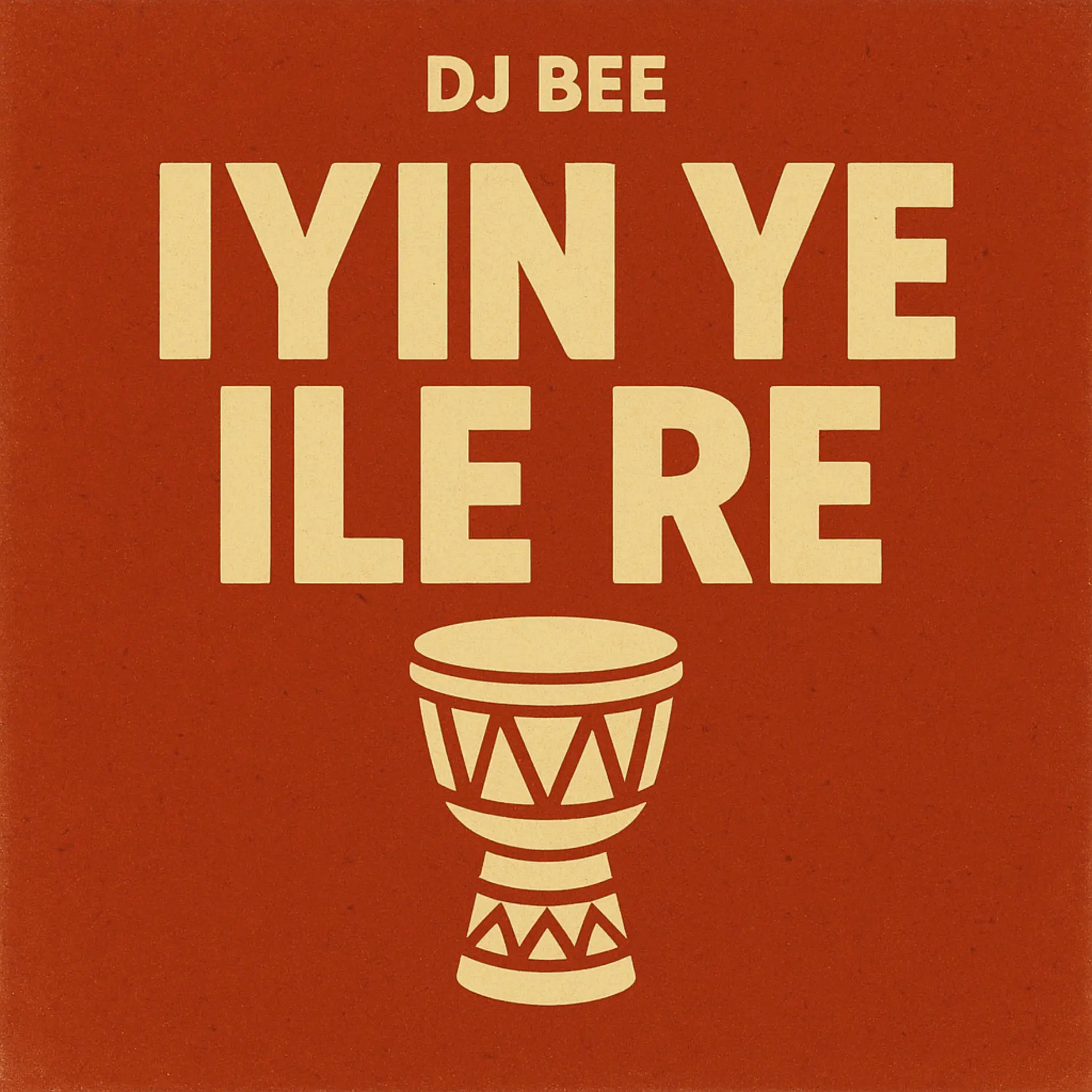 DJ Bee - Iyin Ye Ile Re
