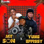 DJ Glitter – Best Of My Son & Yung Effissy Mix