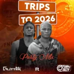 DJ Glitter – Trip To 2026 Party Mix ft. DJ Donmizzy