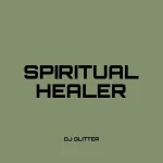 DJ Glitter – Spiritual Healer