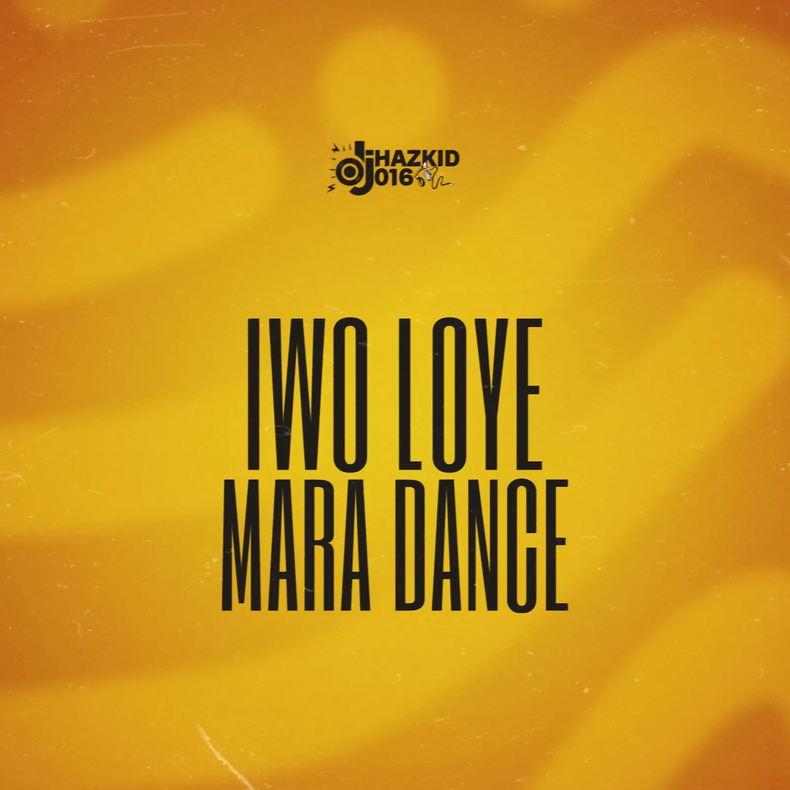 DJ Hazkid 016 - Iwo Loye (Eyin Loye Mara Dance) feat. Praise Sound