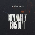 DJ Hazkid 016 – Koyemarley 1805 Beat ft. Dosoko Plûtø