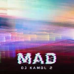 DJ Kamol 2 – MAD