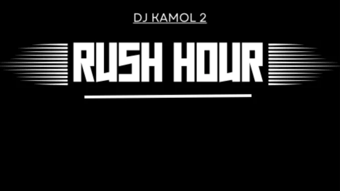 DJ Kamol 2 - RUSH HOUR