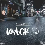 DJ Kamol 2 – WACKO