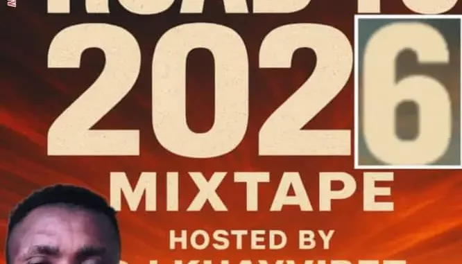DJ Khayvibez ft. CitytrendTv - Road To 2026 Mix