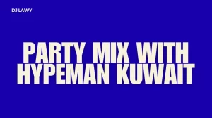 DJ Lawy – Party Mix With Hypeman Kuwait