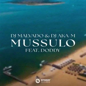 DJ Malvado & DJ Aka M – Mussulo ft. Doddy