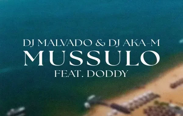 DJ Malvado & DJ Aka M - Mussulo ft. Doddy DJ Malvado & DJ Aka M - Mussulo ft. Doddy