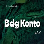 DJ Mehnboi & Kosere Master – BDG Konto Song 0.1