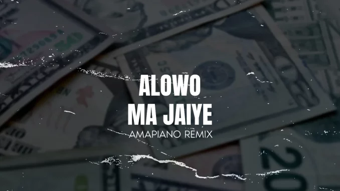 DJ Mellowshe x Ebenezer Obey - Alowo Ma Jaiye (Amapiano Remix)