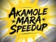 DJ Mob - Akamole Mara (Sped Up) ft. DJ Lastborn