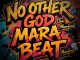 DJ Mob - No Other God Mara Beat ft. DJ Lastborn