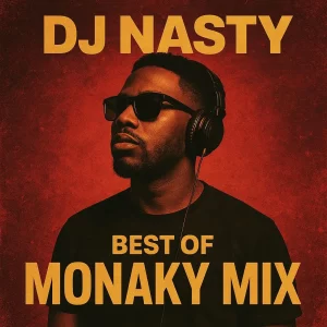 DJ Nasty – Best Of Monaky Mix