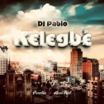 DJ Pablo & Azzi On The Beat – Kelegbe