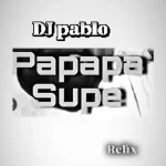 DJ Pablo – Papapasupe Beat